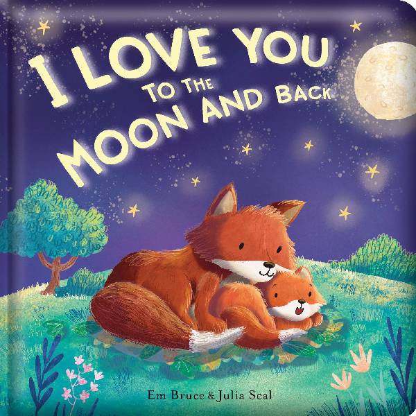 I Love You To The Moon And Back Padded Book