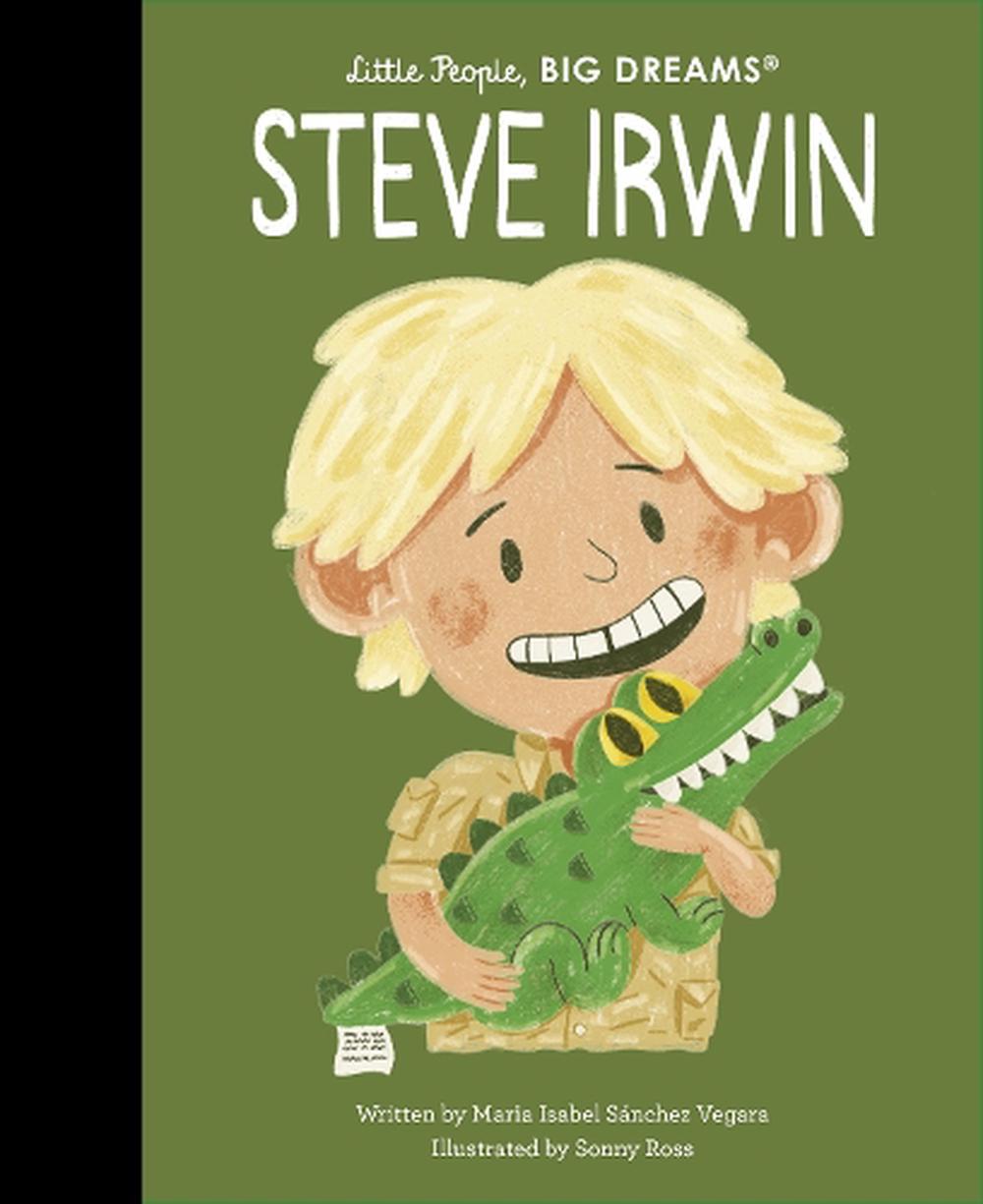 Little People Big Dreams Steve Irwin