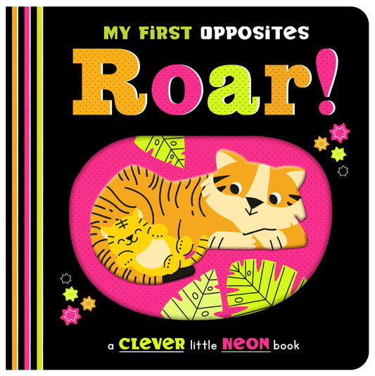 Roar My First Opposites Neon Board Book