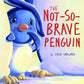 Not So Brave Penguin